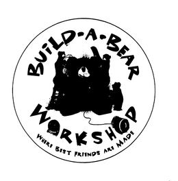 BUILD-A-BEAR WORKSHOP WHERE BEST FRIENDS ARE MADE trademark
