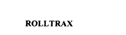 ROLLTRAX trademark
