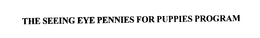 THE SEEING EYE PENNIES FOR PUPPIES PROGRAM trademark