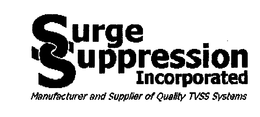 SURGE SUPPRESSION INCORPORATED MANUFACTURER AND SUPPLIER OF QUALITY TVSS SYSTEMS trademark