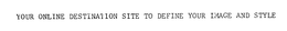 YOUR ONLINE DESTINATION SITE TO DEFINE YOUR IMAGE AND STYLE trademark