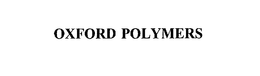OXFORD POLYMERS trademark