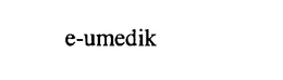 E-UMEDIK trademark