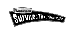 RUBBERMAID SURVIVES THE UNBELIEVABLE! trademark