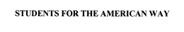 STUDENTS FOR THE AMERICAN WAY trademark