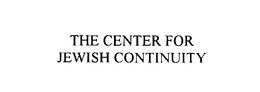 THE CENTER FOR JEWISH CONTINUITY trademark