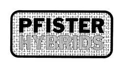 PFISTER HYBRIDS trademark