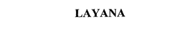 LAYANA trademark