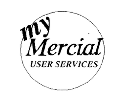 MY MERCIAL USER SERVICES trademark