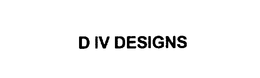 D IV DESIGNS trademark