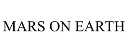 MARS ON EARTH trademark