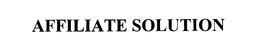 AFFILIATE SOLUTION trademark