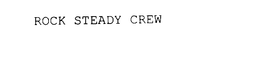 ROCK STEADY CREW trademark