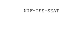 NIF-TEE-SEAT trademark