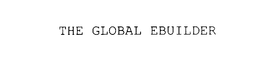 THE GLOBAL EBUILDER trademark
