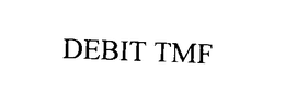 DEBIT TMF trademark