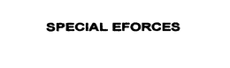 SPECIAL EFORCES trademark