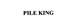 PILE KING trademark