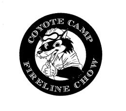 COYOTE CAMP FIRELINE CHOW trademark