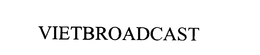 VIETBROADCAST trademark