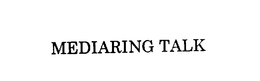 MEDIARING TALK trademark