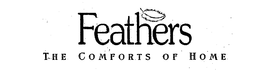 FEATHERS THE COMFORTS OF HOME trademark