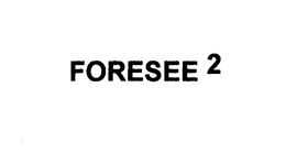 FORESEE 2 trademark