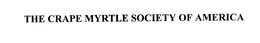 THE CRAPE MYRTLE SOCIETY OF AMERICA trademark