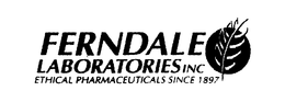 FERNDALE LABORATORIES, INC. ETHICAL PHARMACEUTICALS SINCE 1897 trademark