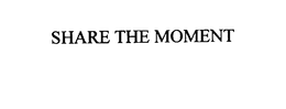 SHARE THE MOMENT trademark