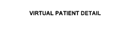 VIRTUAL PATIENT DETAIL trademark