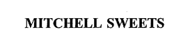 MITCHELL SWEETS trademark