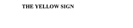 THE YELLOW SIGN trademark