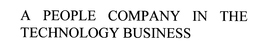 A PEOPLE COMPANY IN THE TECHNOLOGY BUSINESS trademark