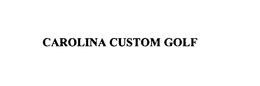 CAROLINA CUSTOM GOLF trademark