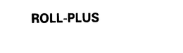 ROLL-PLUS trademark