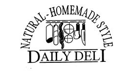 NATURAL- HOMEMADE STYLE DAILY DELI trademark