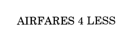 AIRFARES 4 LESS trademark