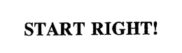 START RIGHT! trademark