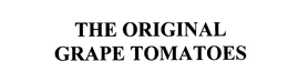 THE ORIGINAL GRAPE TOMATOES trademark