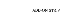 ADD-ON STRIP trademark