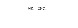 ME, INC. trademark