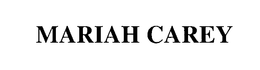 MARIAH CAREY trademark