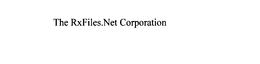 THE RXFILES.NET CORPORATION trademark