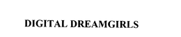 DIGITAL DREAMGIRLS trademark