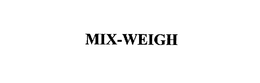 MIX-WEIGH trademark