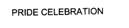 PRIDE CELEBRATION trademark