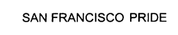 SAN FRANCISCO PRIDE trademark