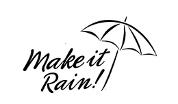 MAKE IT RAIN! trademark