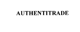 AUTHENTITRADE trademark